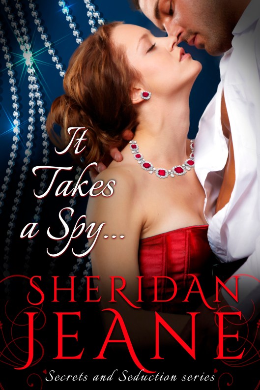 Cover It Takes a Spy by Sheridan Jeane