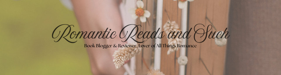 Romantic Reads and Such